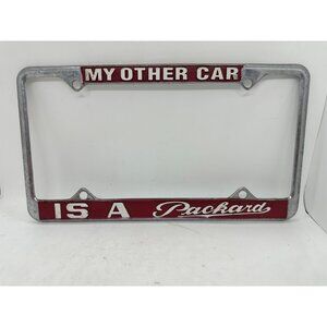 Vintage Packard Metal License Plate Frame "My Other Car Is A Packard" Red & Whit